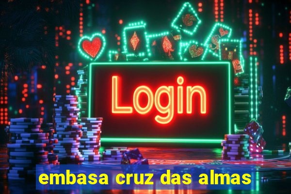embasa cruz das almas